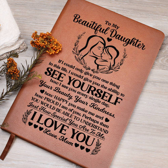 To My Beautiful Daughter – Leather Journal