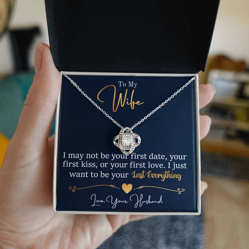 To My Last Everything - Love Knot Necklace