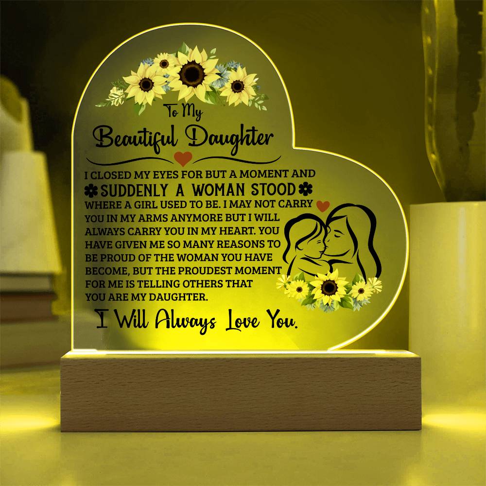 To My Daughter Proud – Acrylic Heart Plaque