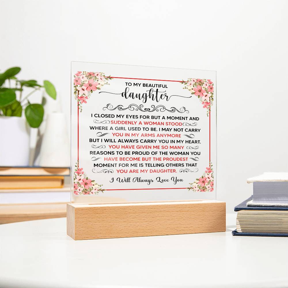 To My Beautiful Daughter – Acrylic Square